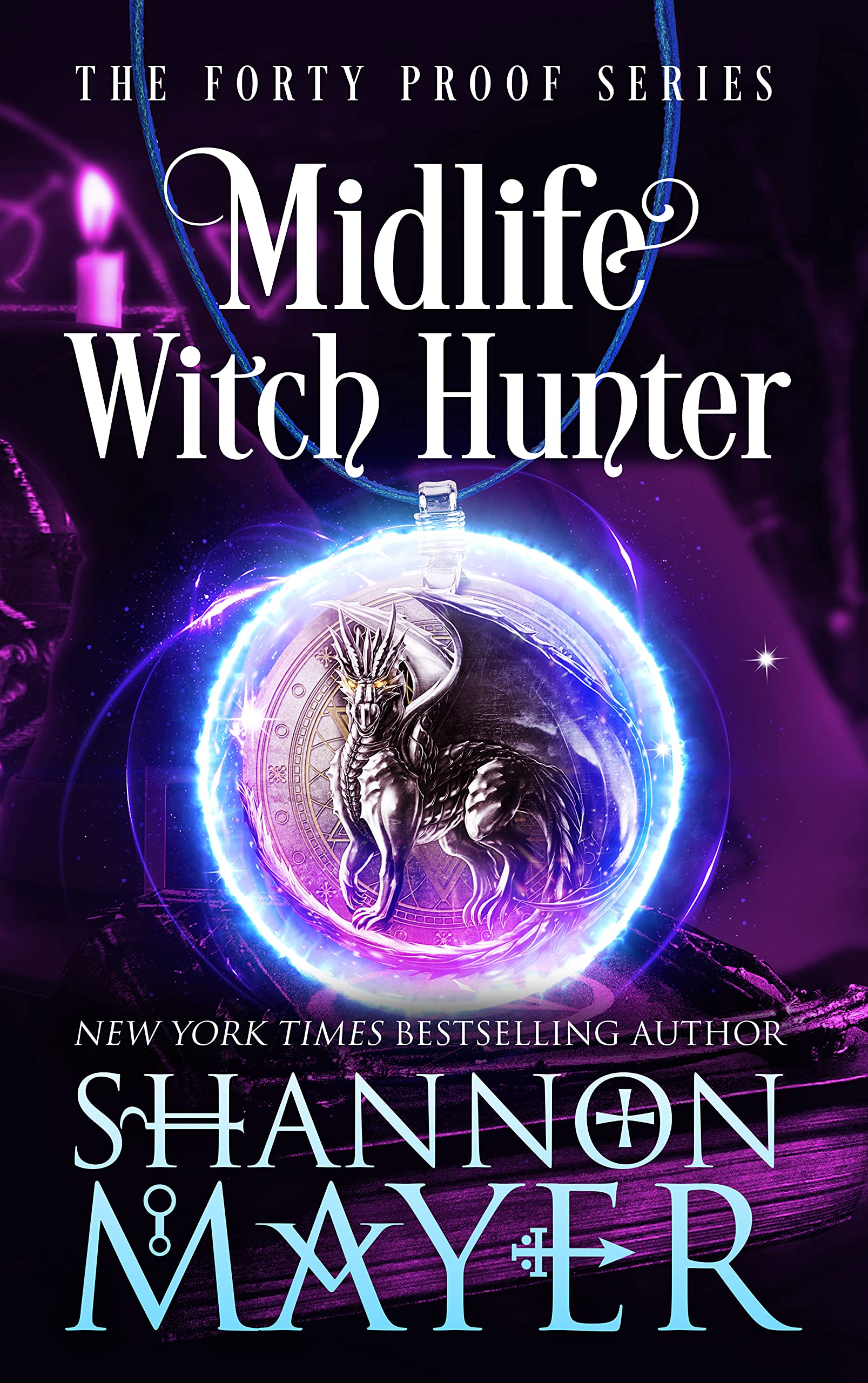 Midlife Witch Hunter (The Forty Proof Series Book 6)