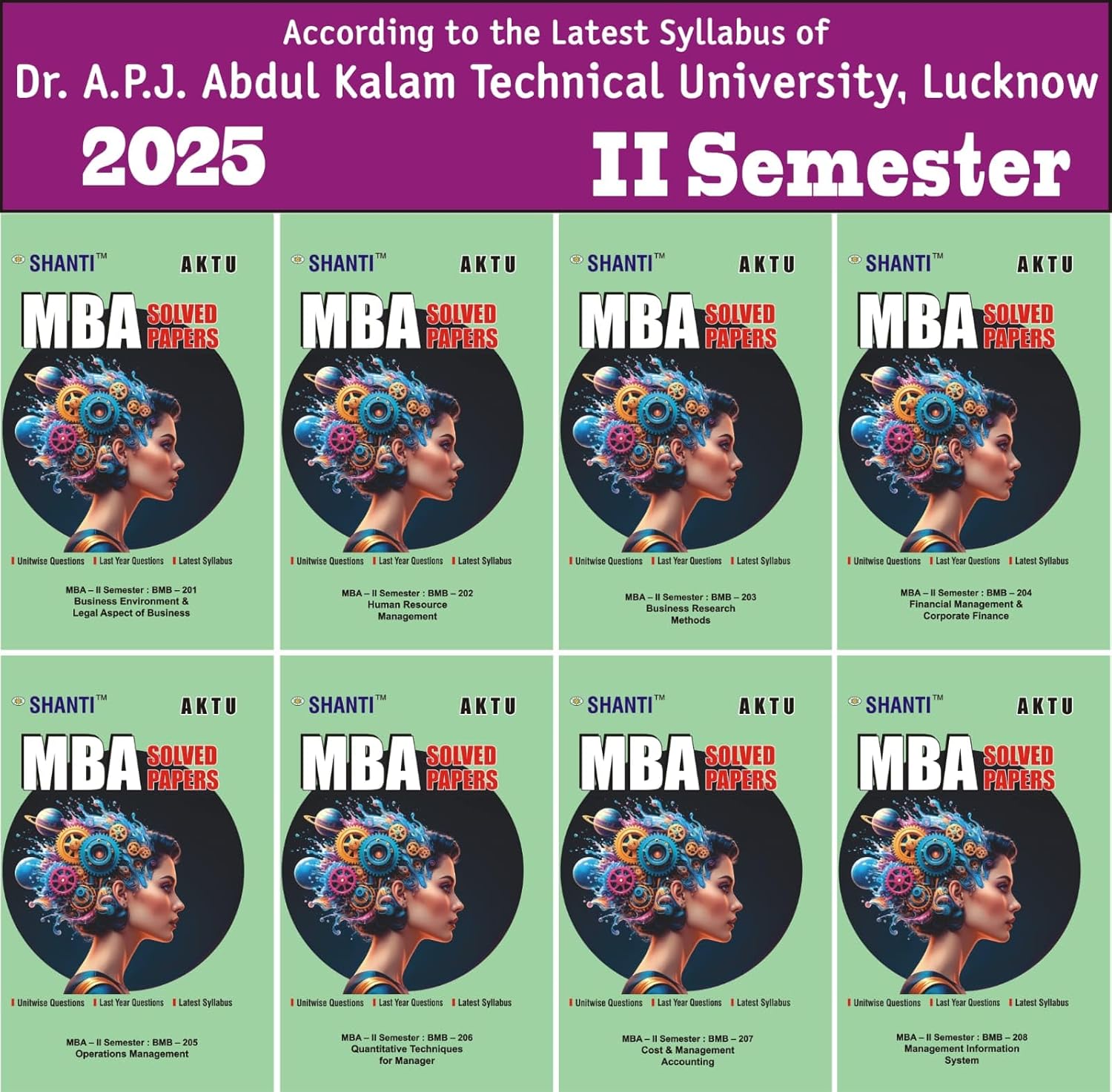 Shanti AKTU MBA II Semester Solved Papers 2025, Set of 8 Books – Business Environment & Legal Aspect of Business, Human Resource Management,Business Resource Methods, Financial Management & Corporate Finance, Operations Management,Quantitative Techniques for Manager, Cost & Management Accounting, Management Information System, 2025 Examinations Shanti AKTU MBA II Semester Solved Papers 2025, Set of 8 Books – Business Environment & Legal Aspect of Business, Human Resource Management,Business Resource Methods, Financial Management & Corporate Finance, Operations Management,Quantitative Techniques for Manager, Cost & Management Accounting, Management Information System, 2025 Examinations