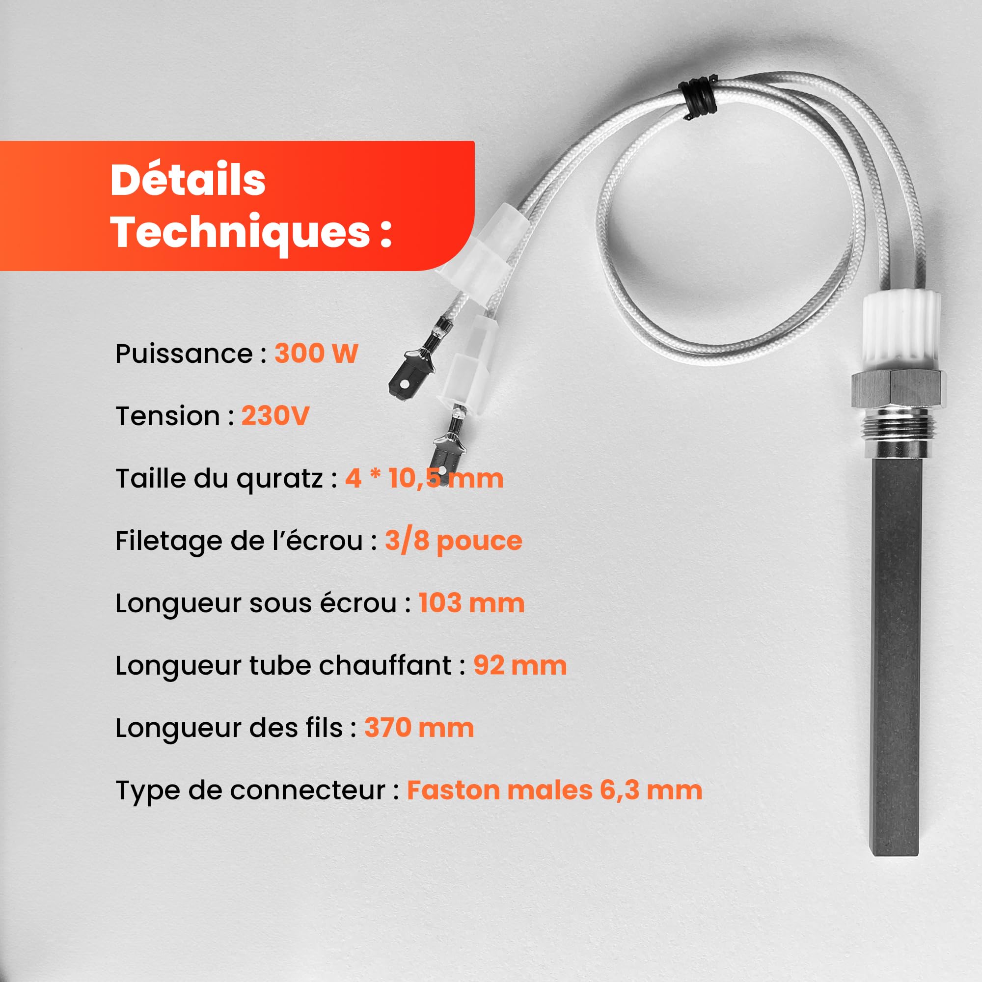 Bougie quartz pour poêle à granules - Special KLOVER/MORETTI DESIGN/MORVAN - 300 W, 92/103 mm, Ø10,5x4 mm, filetage 3/8 - PS13-230-300 - GARANTIE 1 an