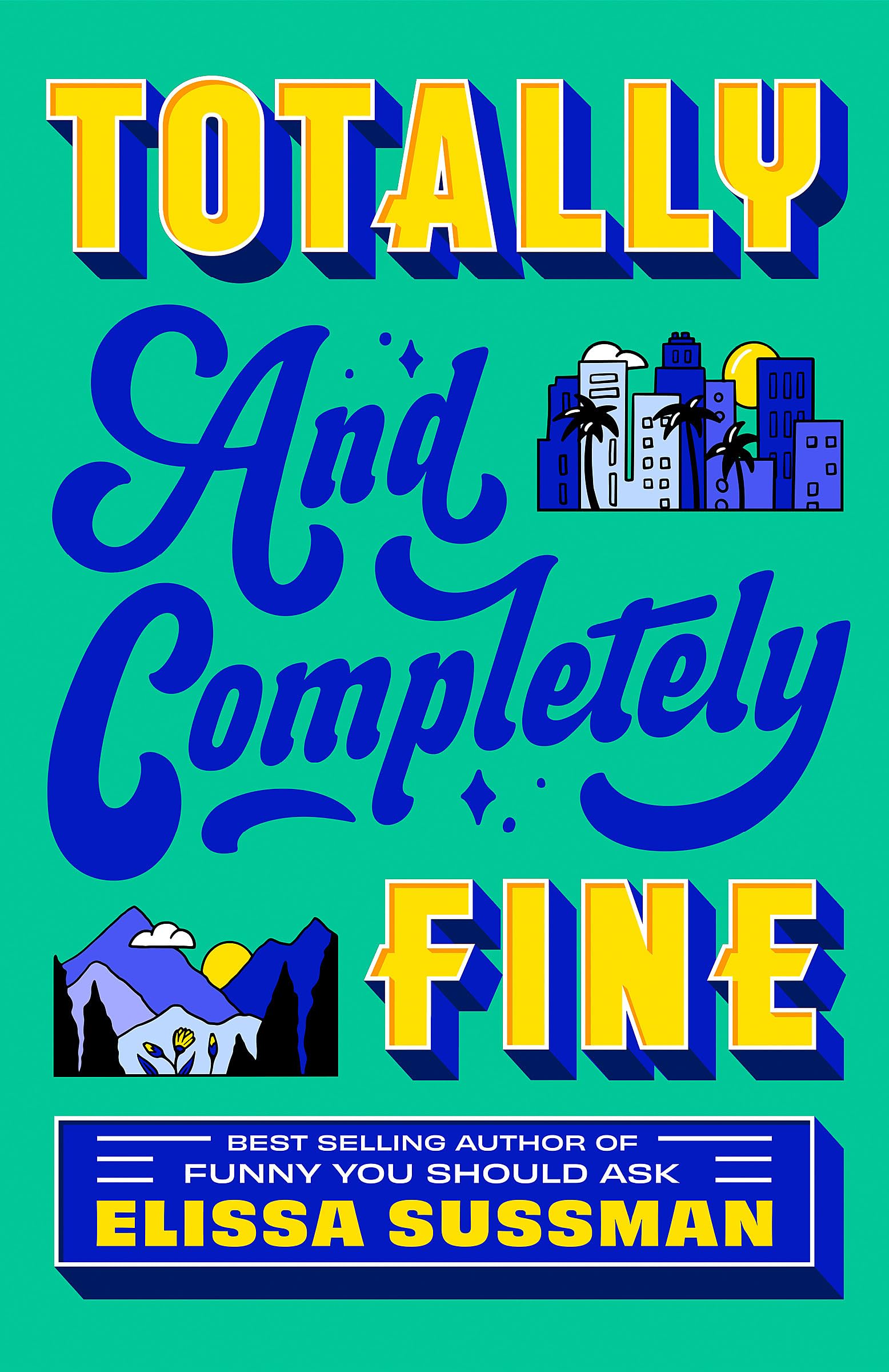 Totally and Completely Fine by Elissa Sussman Paperback