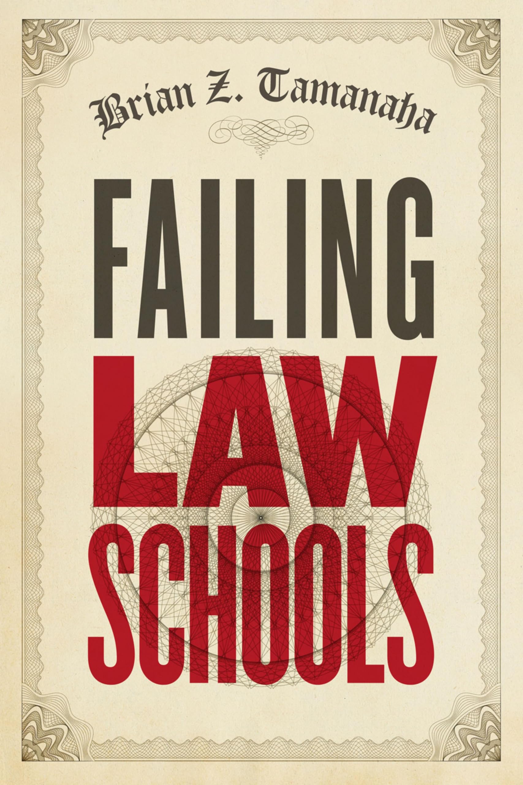 Failing Law Schools (Chicago Series in Law and Society)