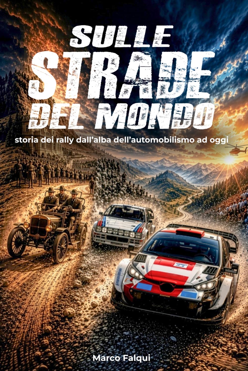 Sulle strade del mondo: storia dei Rally dall’alba dell’automobilismo ad oggi
