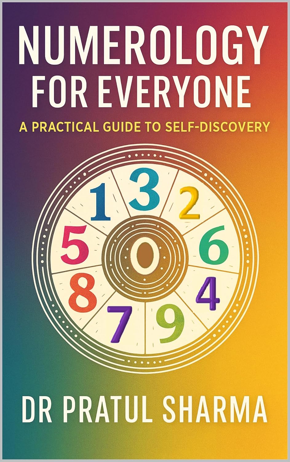 Numerology for Everyone: A Practical Guide to Self-Discovery