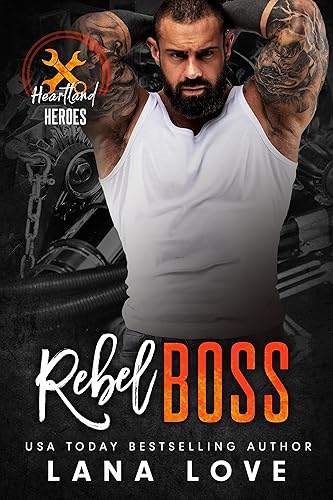Rebel Boss A BBW & Military Romance (Heartland Heroes Rebel Autos Book 4)