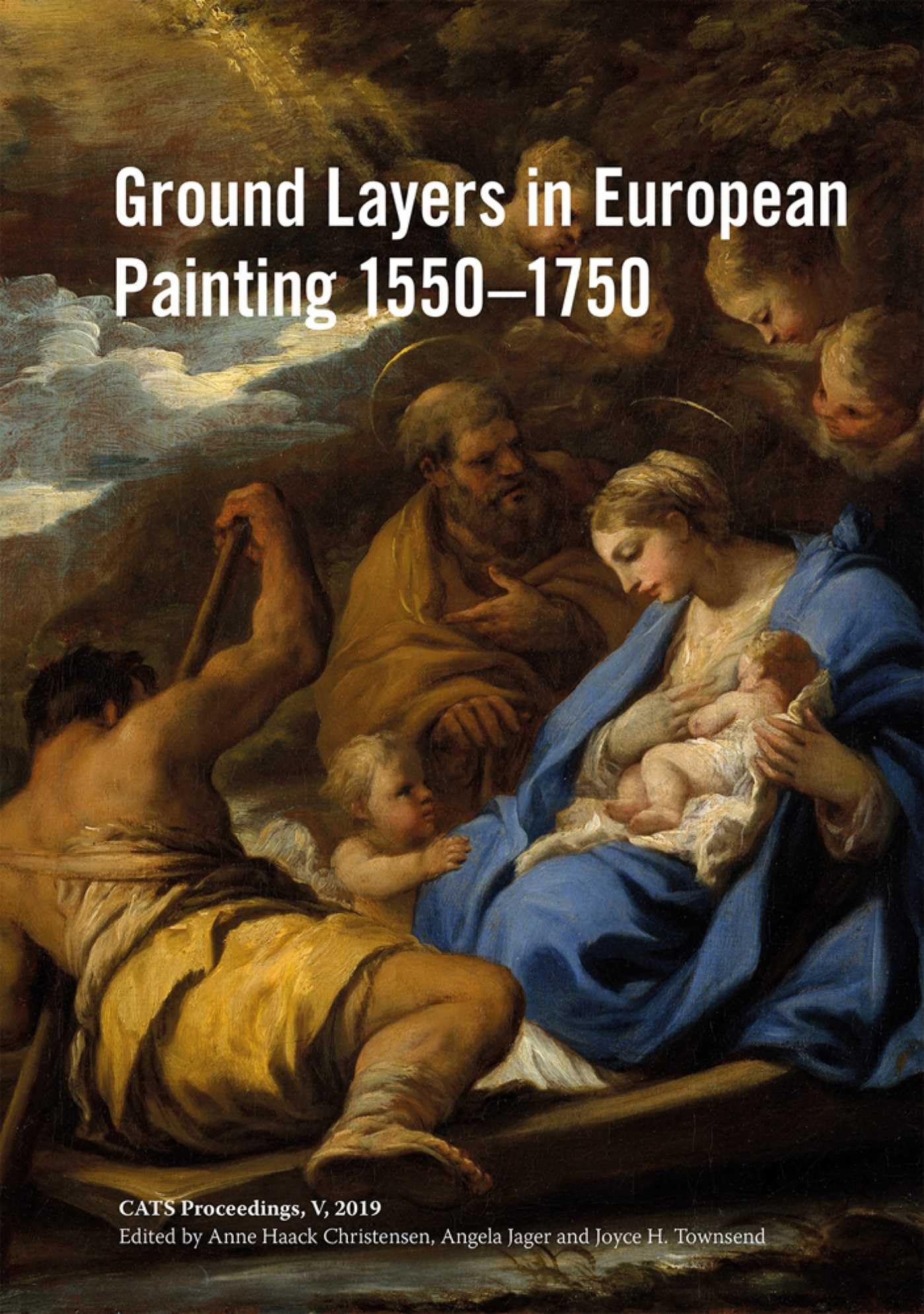Ground Layers in European Painting 1550-1750 (Cats Proceedings, 5)
