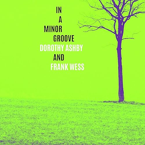 Amazon Music Dorothy Ashby And Frank Wessのin A Minor Groove Amazon Co Jp