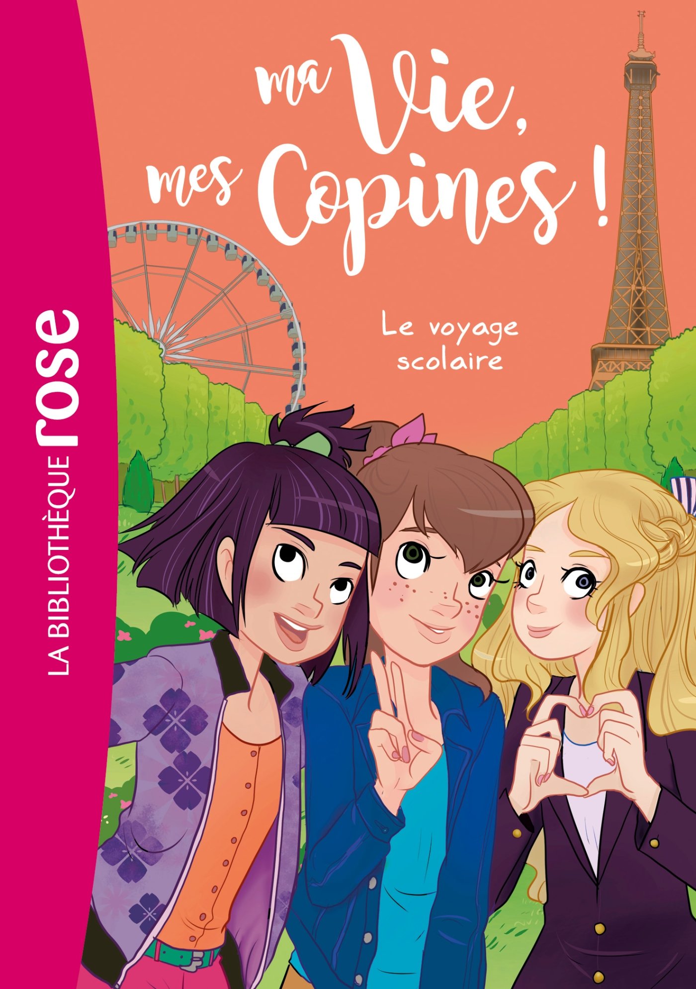 Ma vie, mes copines 03 - Le voyage scolaire (Ma vie, mes copines (3))
