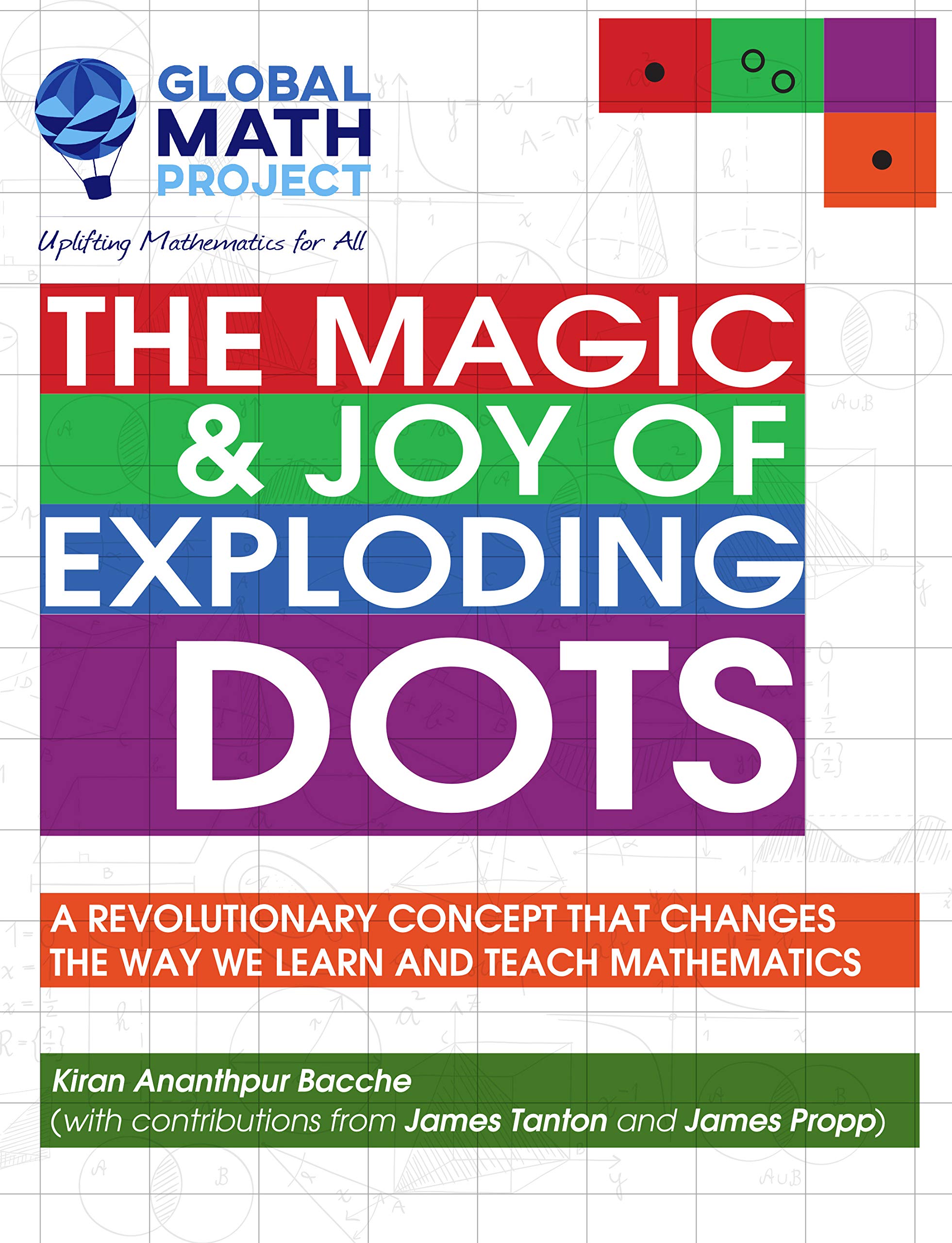 The Magic & Joy of Exploding Dots: A revolutionary concept that changes the way we learn and teach mathematics