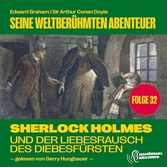 Sherlock Holmes und der Liebesrausch des Diebesfürsten Hörbuch von Edward Graham episode artwork