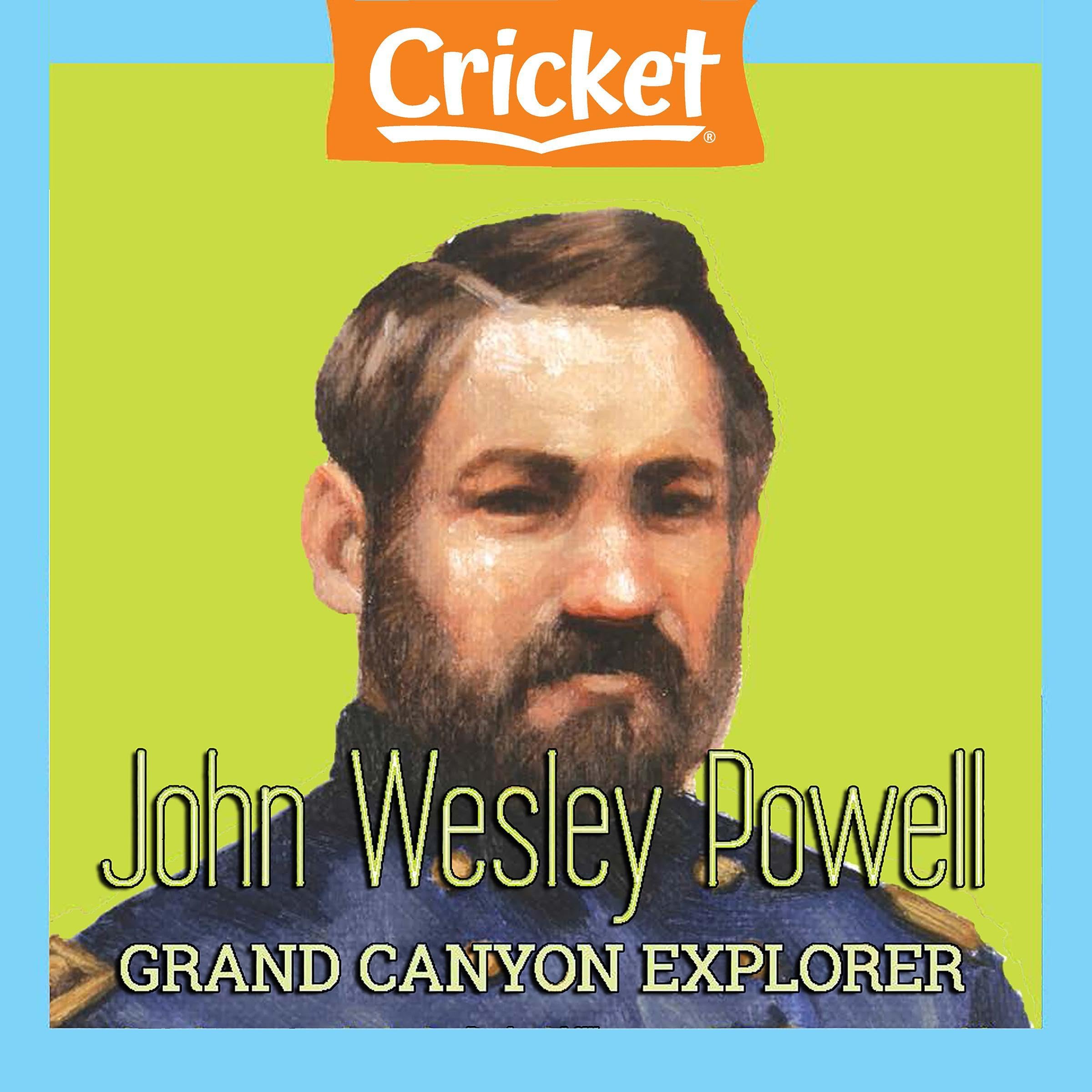 John Wesley Powell: Grand Canyon Explorer