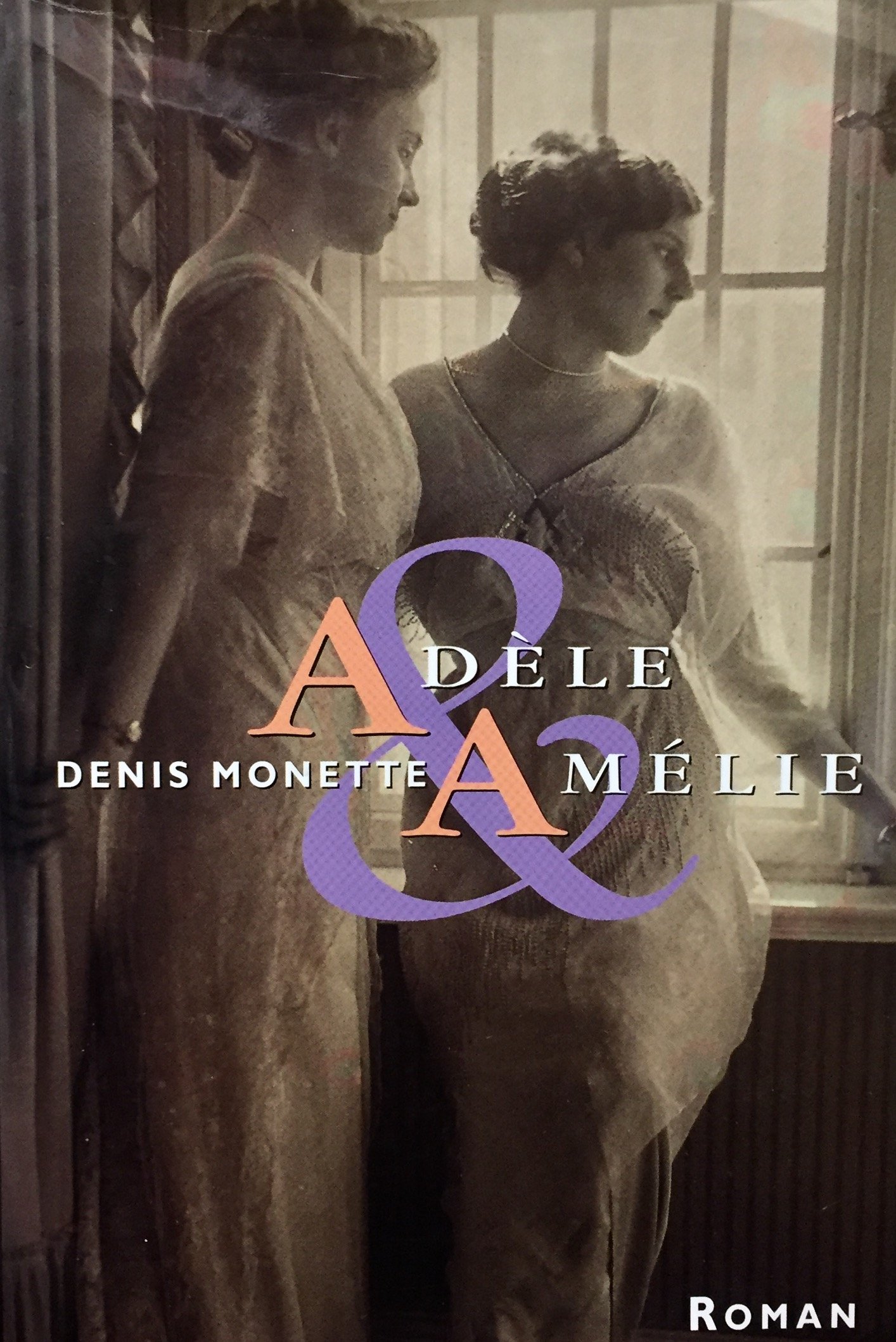 Adèle & Amélie [Hardcover] Denis Monette