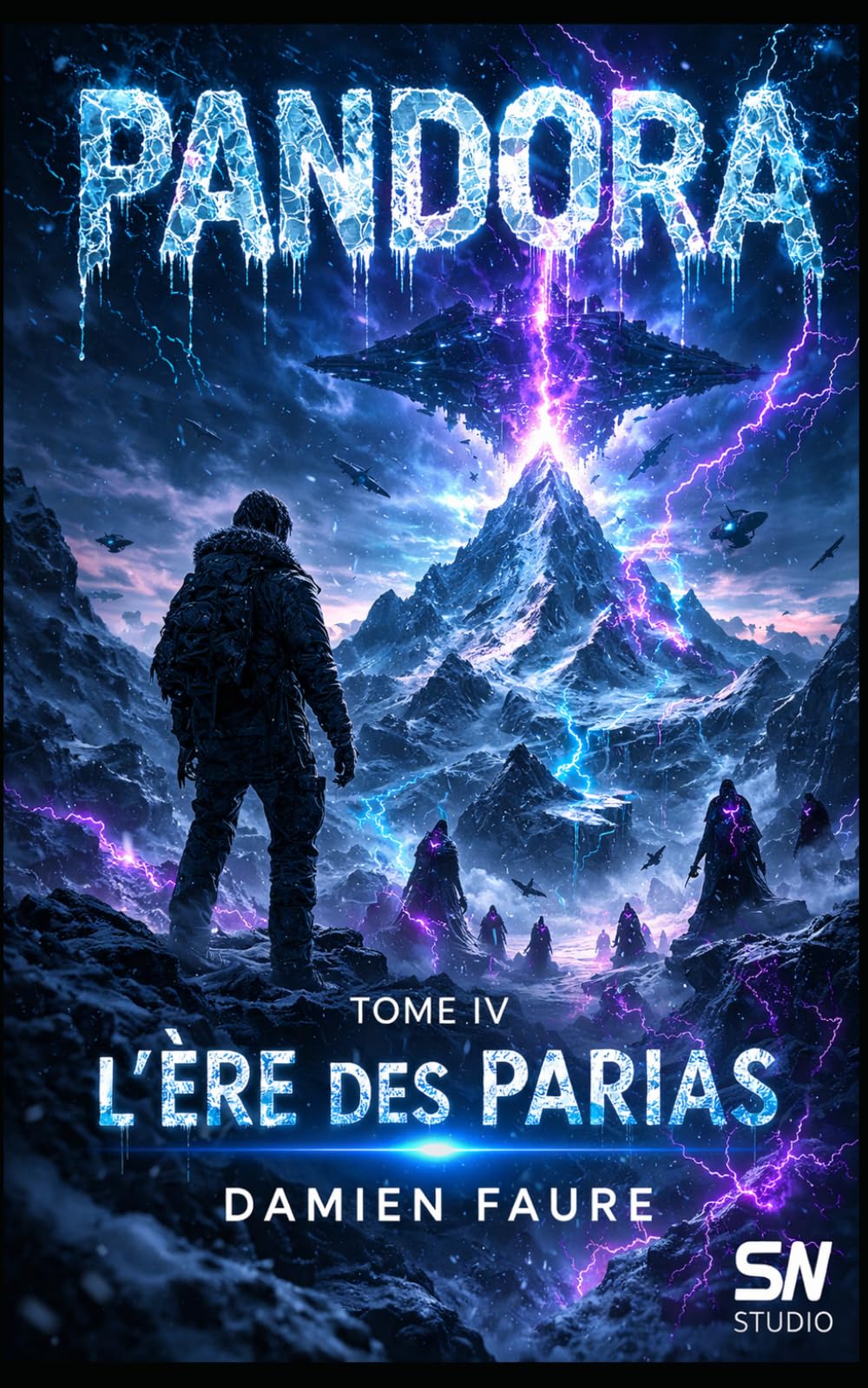 PANDORA: TOME IV : L'ÈRE DES PARIAS (SAGA PANDORA)