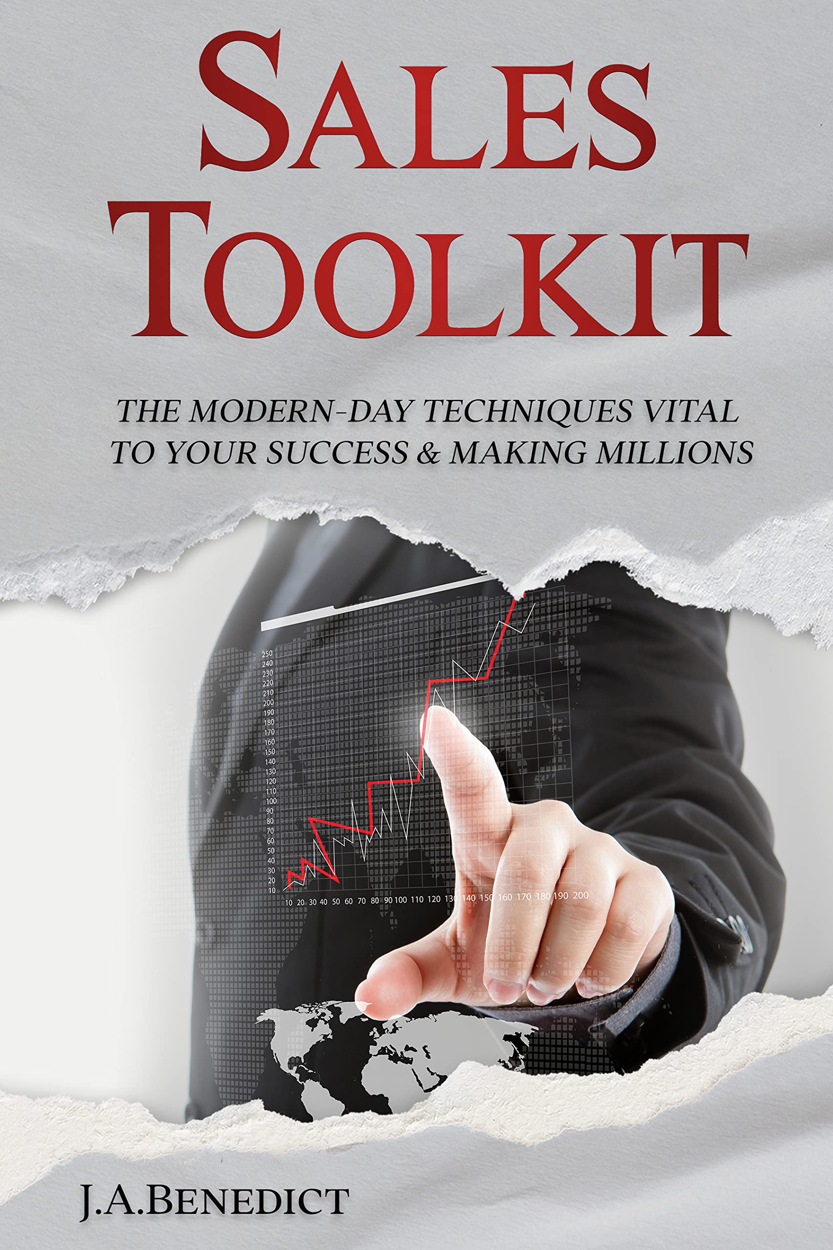 Sales Toolkit: The Modern-Day Techniques Vital to Your Success & Making Millions - (One-on-One Sales, In-Home Sales, Door-to-Door Sales & All Sales)