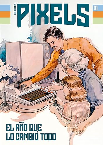 Hecho con Pixels Revista de videojuegos retro (Pixels (revista de videojuegos retro en Español) n 1) (Spanish Edition)