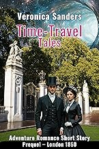Time-Travel Tales Prequel - London 1850: Adventure Romance Short Story