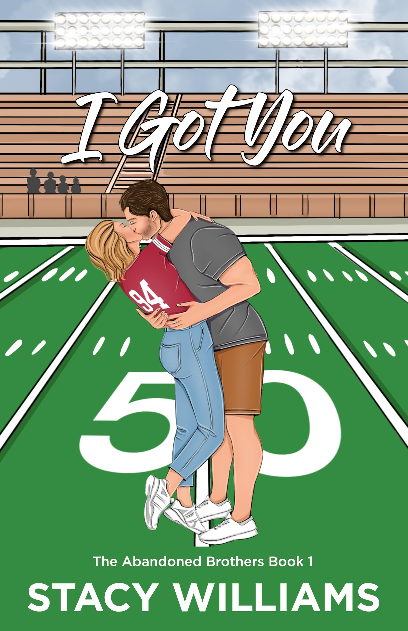 I Got You: A Grumpy Sunshine Sports Romance (The Abandoned Brothers Book 1)