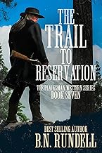 The Trail to Reservation: A Classic Western Series (Plainsman Western Series Book 7)