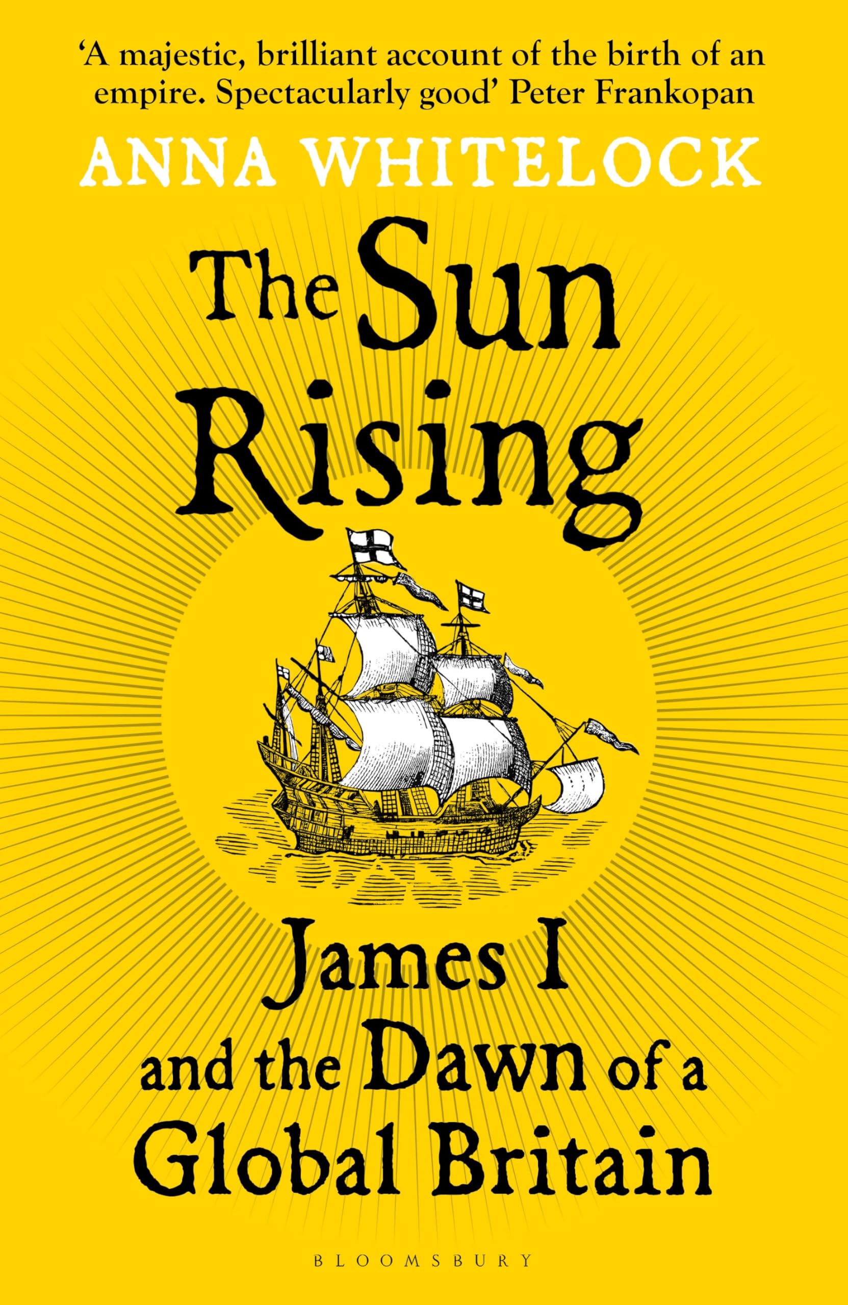 The Sun Rising: James I and the Dawn of a Global Britain