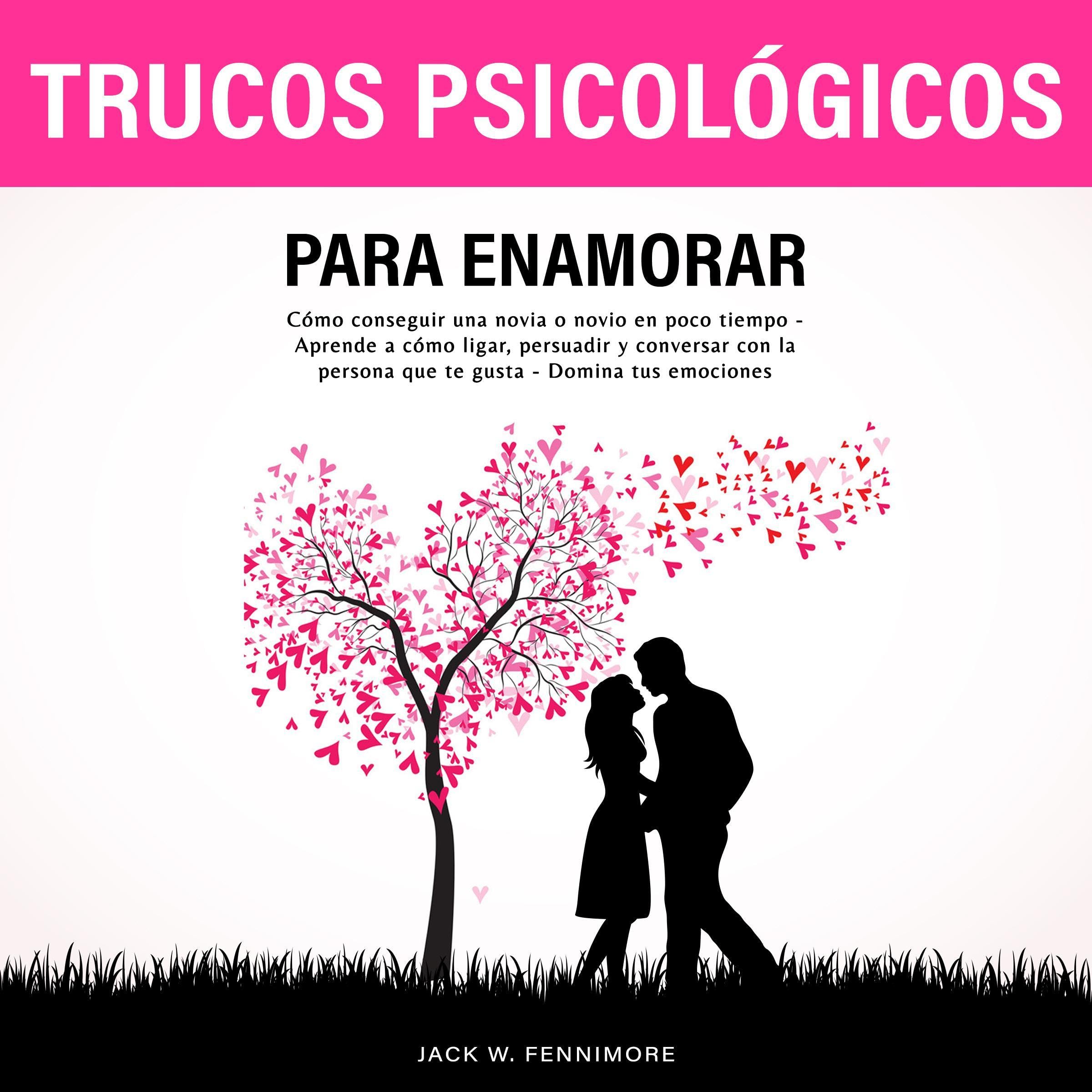 Cover art for Trucos Psicológicos: Para Enamorar [Psychological Tricks: To Fall in Love]