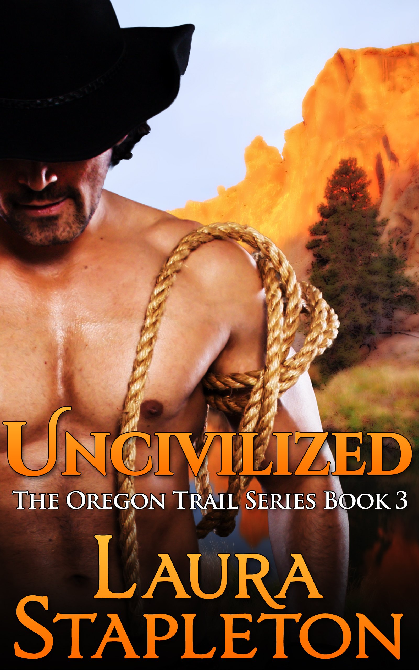Uncivilized - Book Three: The Oregon Trail Series