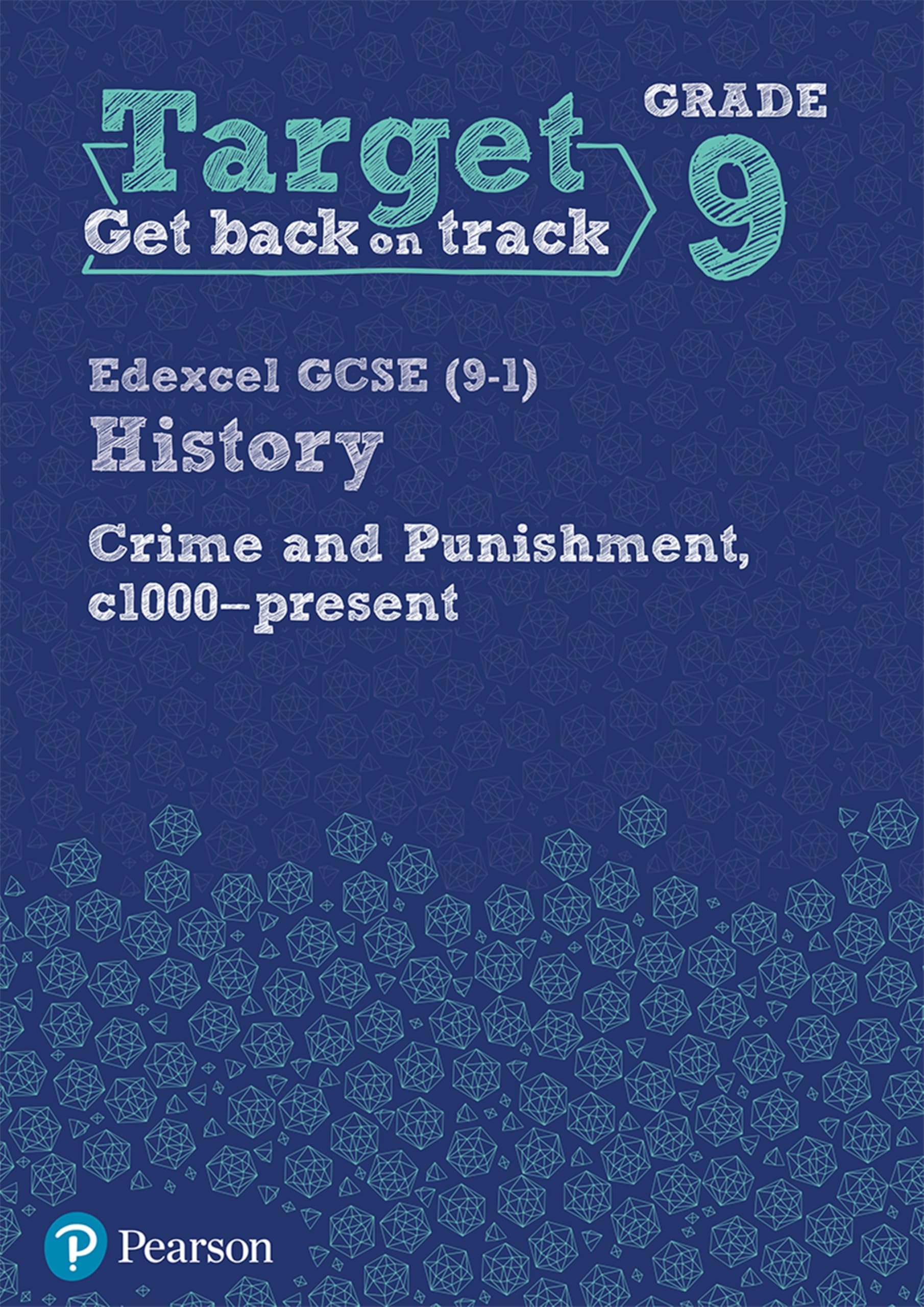 Target Grade 9 Edexcel GCSE (9-1) History Crime and punishment in Britain,
