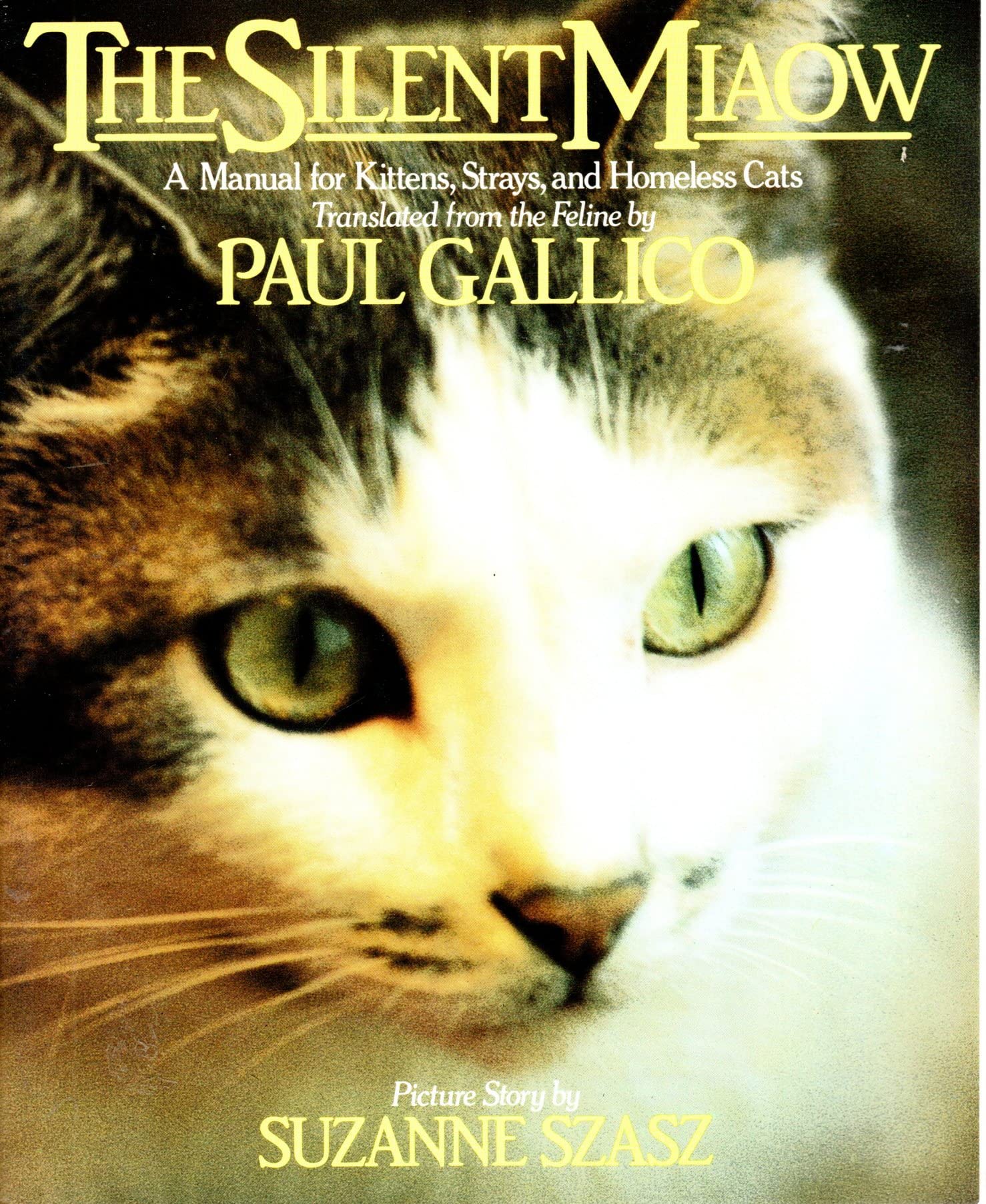 The Silent Miaow: A Manual for Kittens, Strays, and Homeless Cats