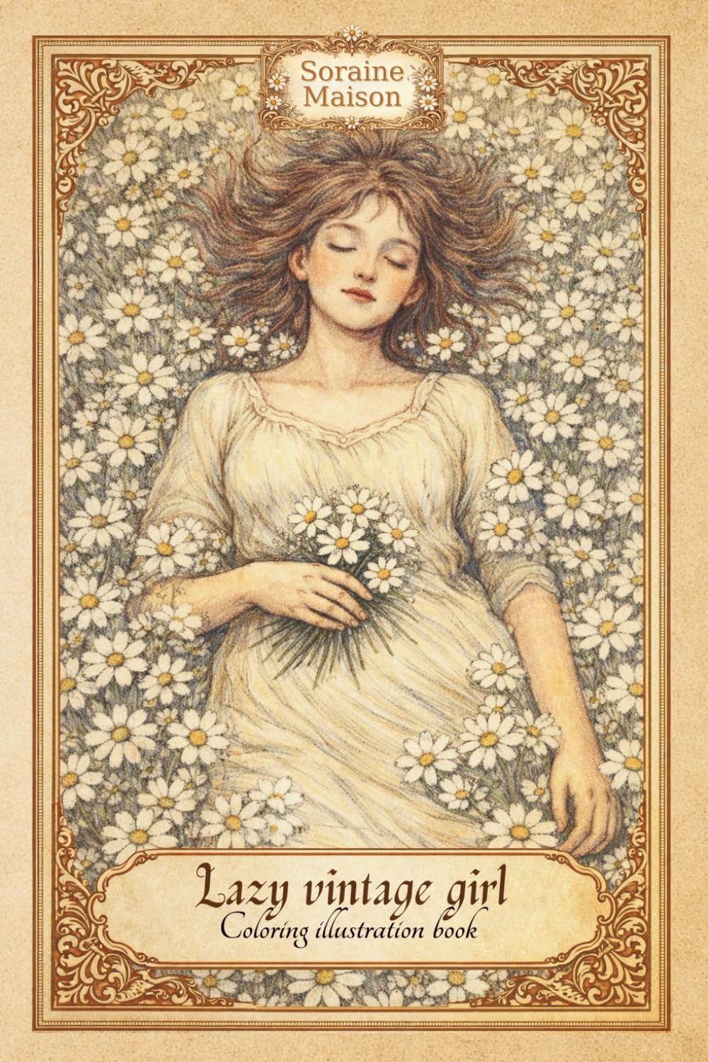 Lazy Vintage Girl Coloring Book: Vintage style, Victorian inspired, Spring and Winter scenes, Cozy and funny, Timeless and Classic, Slow mornings and romantic scenes