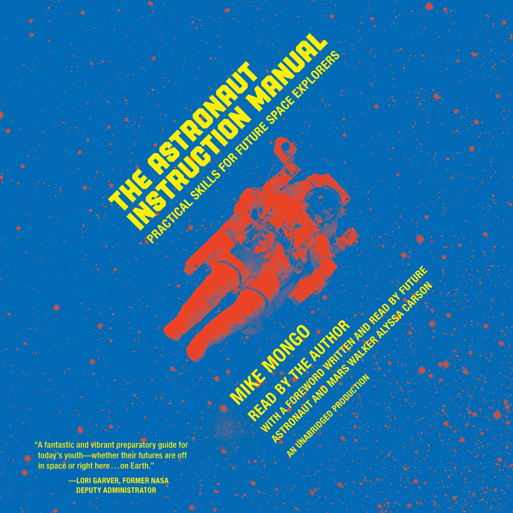 The Astronaut Instruction Manual: Practical Skills for Future Space  Explorers : Mongo, Mike, Mongo, Mike, Carson, Alyssa: Amazon.de: Bücher