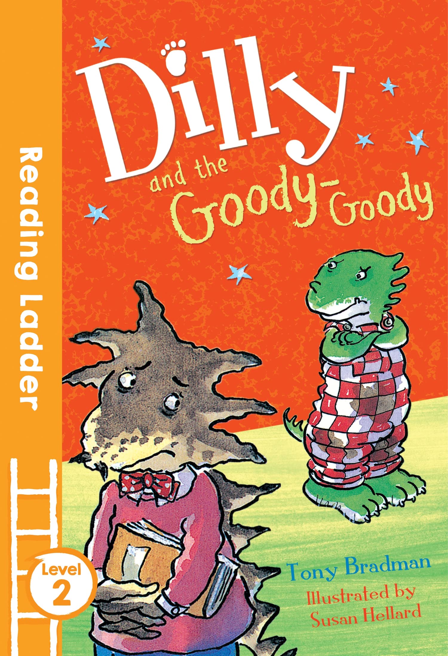 Dilly and the Goody-Goody: A Fun Dinosaur Early Reader for Children Growing in Confidence (Reading Ladder Level 2)