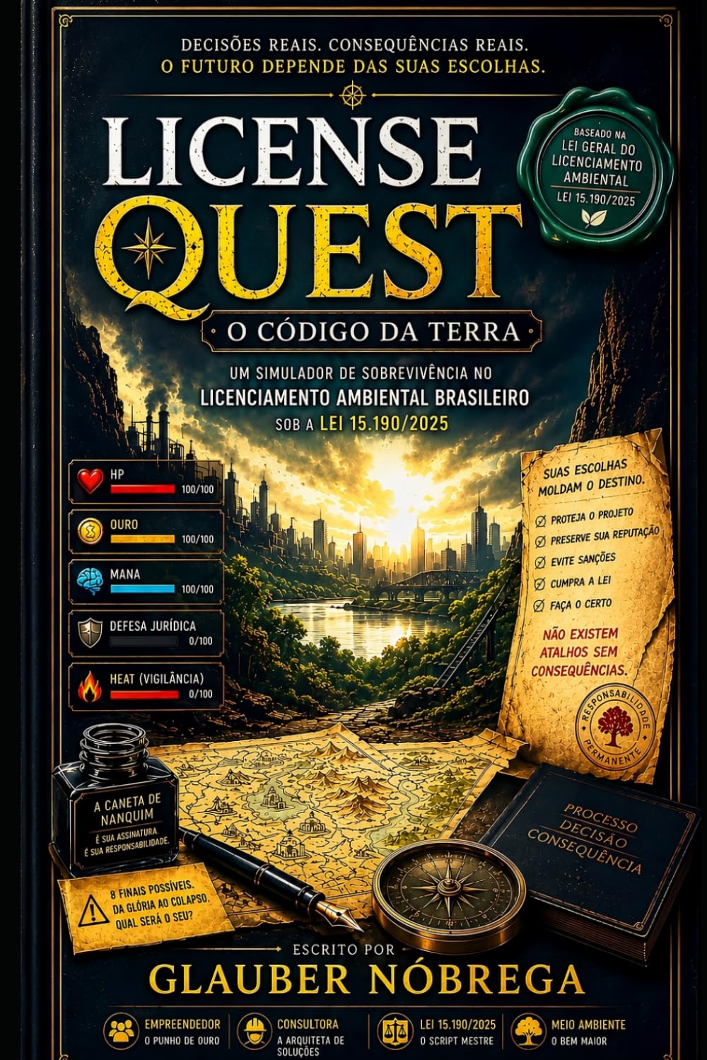 LICENSE QUEST - O CÓDIGO DA TERRA: Um Simulador de Decisão no Licenciamento Ambiental Brasileiro sob a Lei 15.190/2025