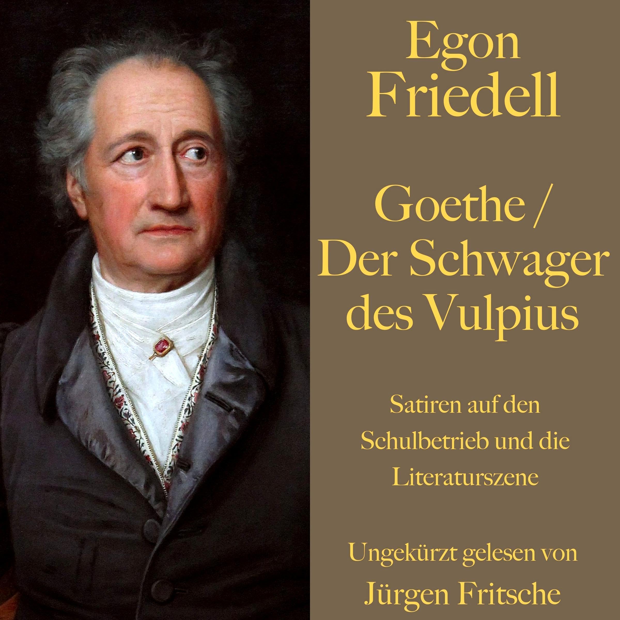 Egon Friedell - Goethe / Der Schwager des Vulpius