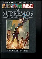 Os Supremos - Super Humanos (Coleção Oficial de Graphic Novels Marvel, n°28)