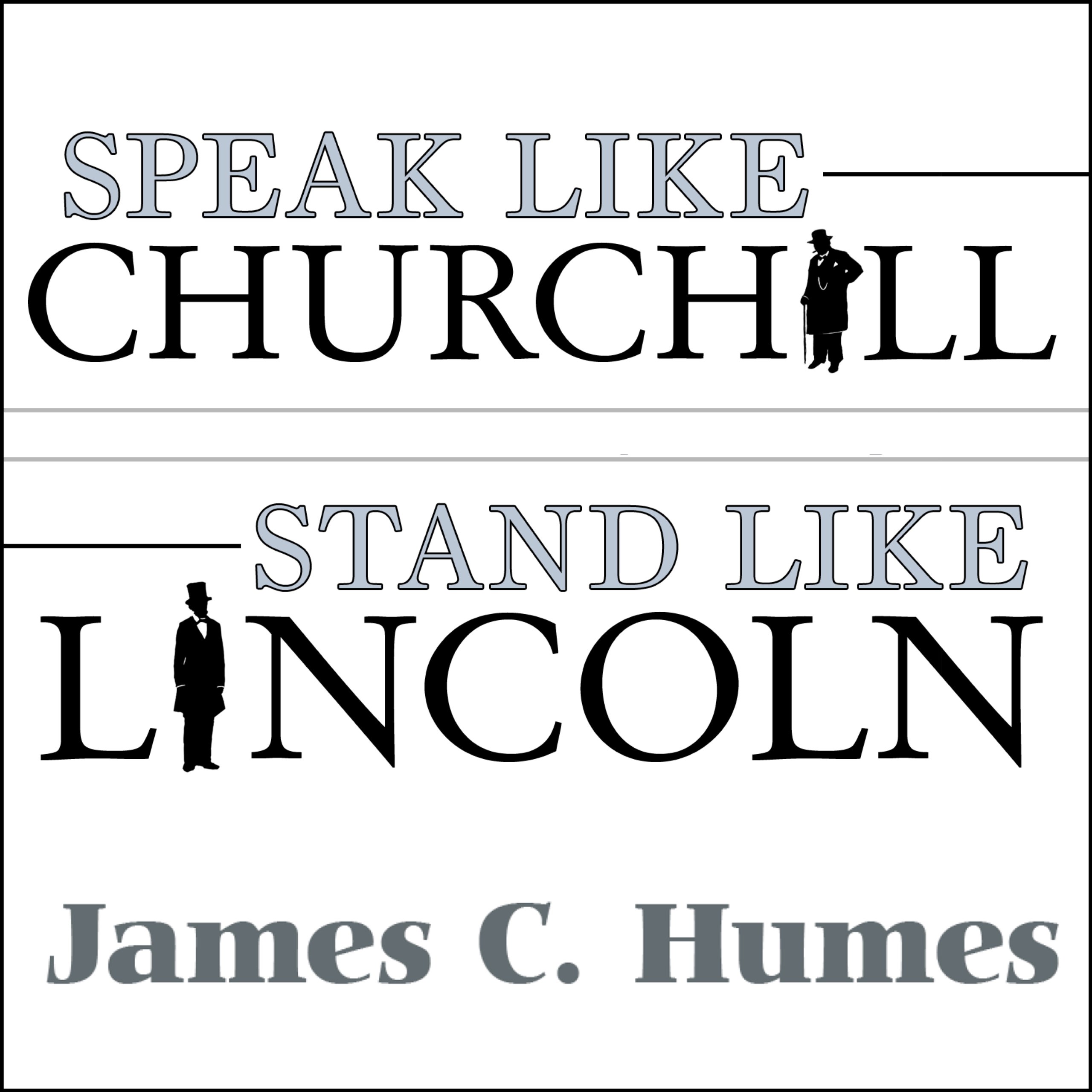 Speak Like Churchill, Stand Like Lincoln