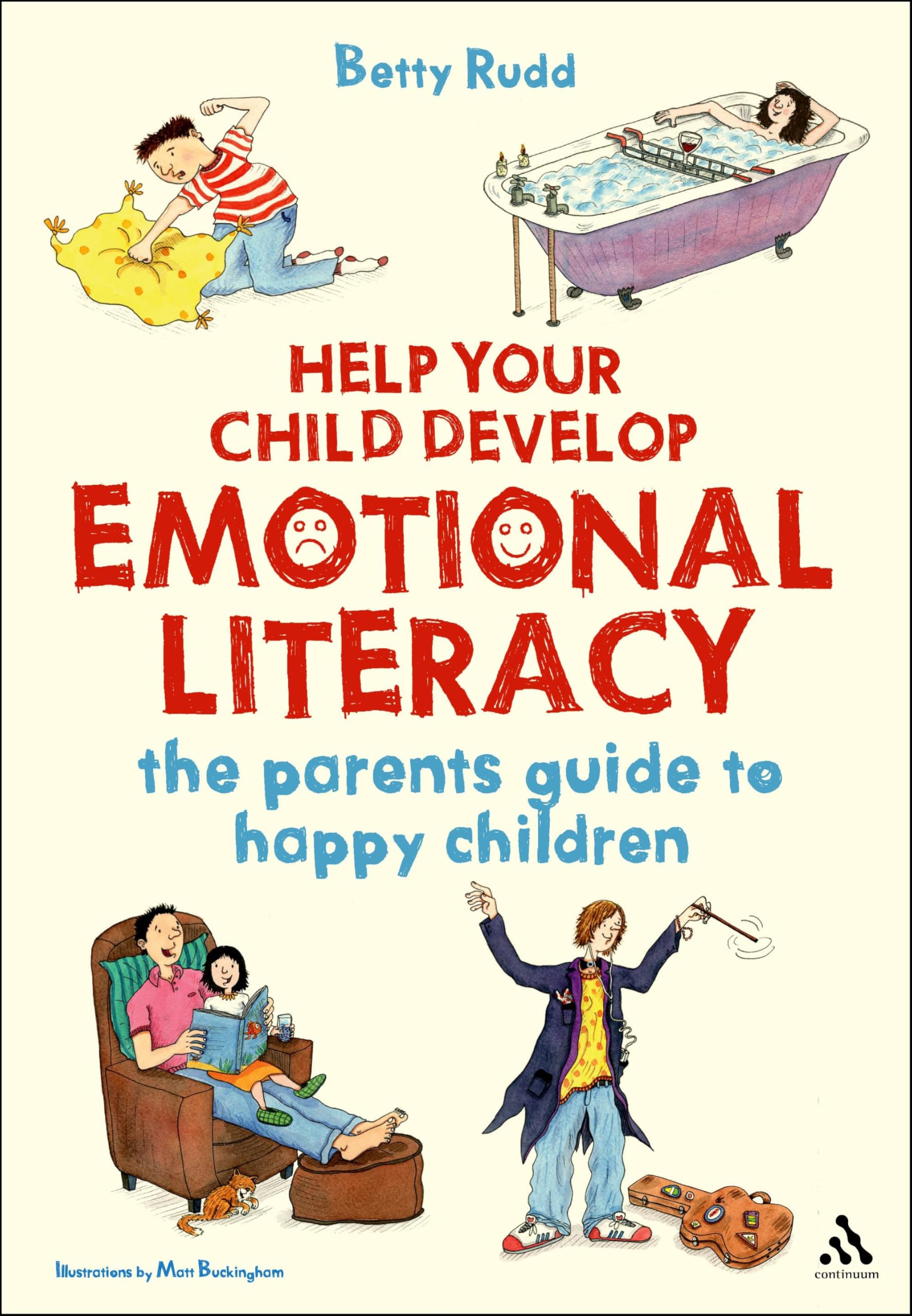 Buy Help Your Child Develop Emotional Literacy: The Parents' Guide to Happy Children (Help Your Child to Succeed) — BookShops.in