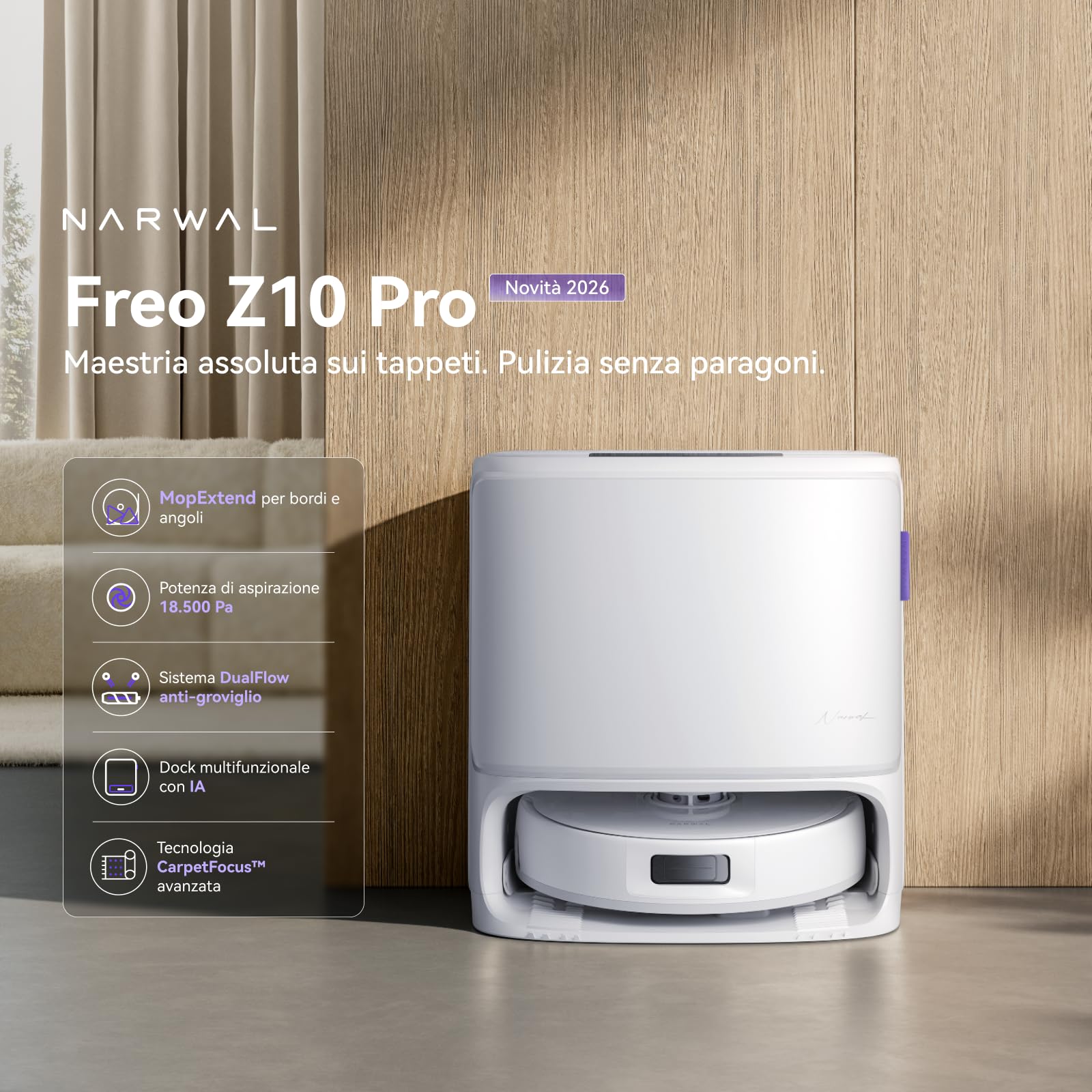 NARWAL Freo Z10 Pro Robot Aspirapolvere Lavapavimenti, 18500Pa, CarpetFocus2.0, DualFlow2.0 Anti-groviglio di Peli, Mop Estensibile, Navigazione Radar LDS, Acqua Calda a 75℃, Autopulizia e Asciugatura