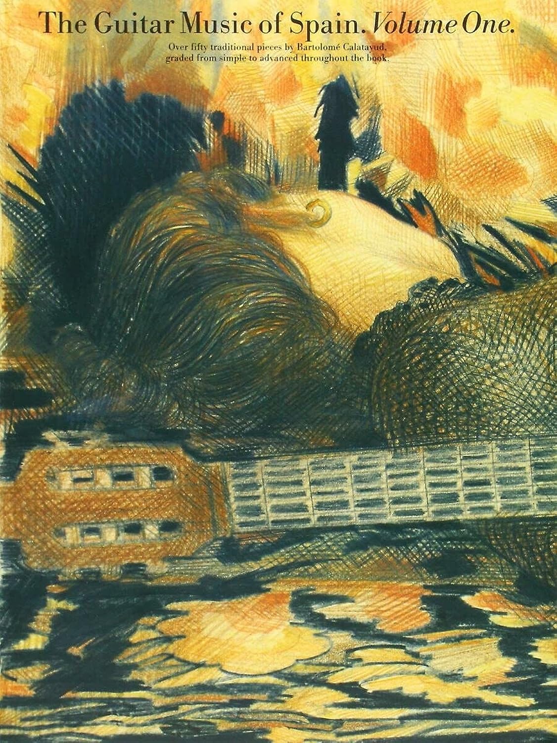 The Guitar Music of Spain, Volume One: Over Fifty Traditional Pieces by Bartolome Calatayud, Graded from Simple to Advanced Throughout the Book