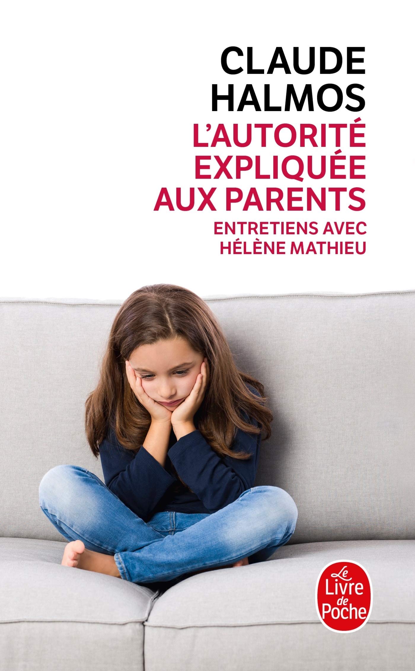 L'Autorite Expliquee Aux Parents (Le Livre de Poche)