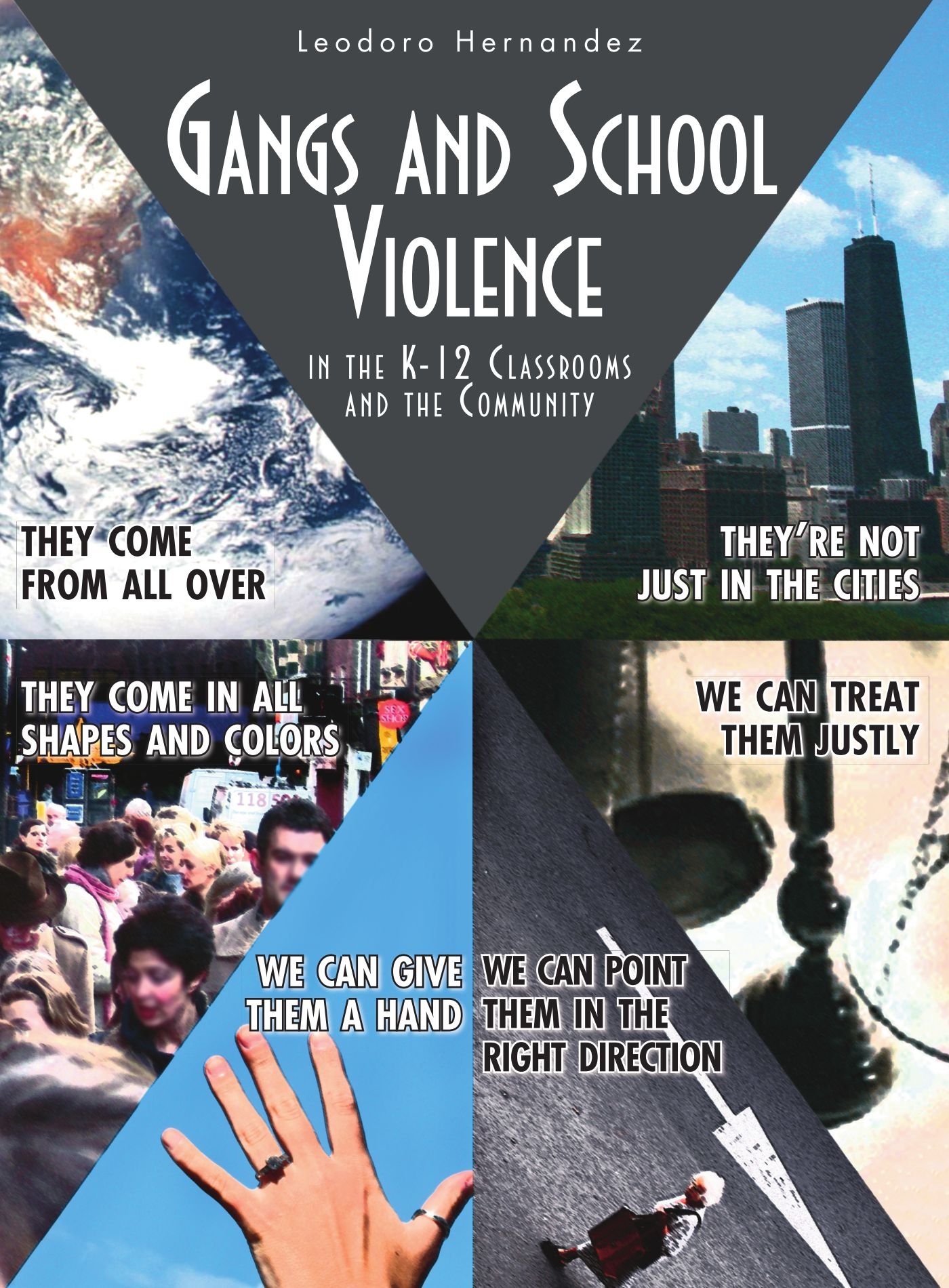 Gangs and School Violence in the K-12 Classrooms and the Community