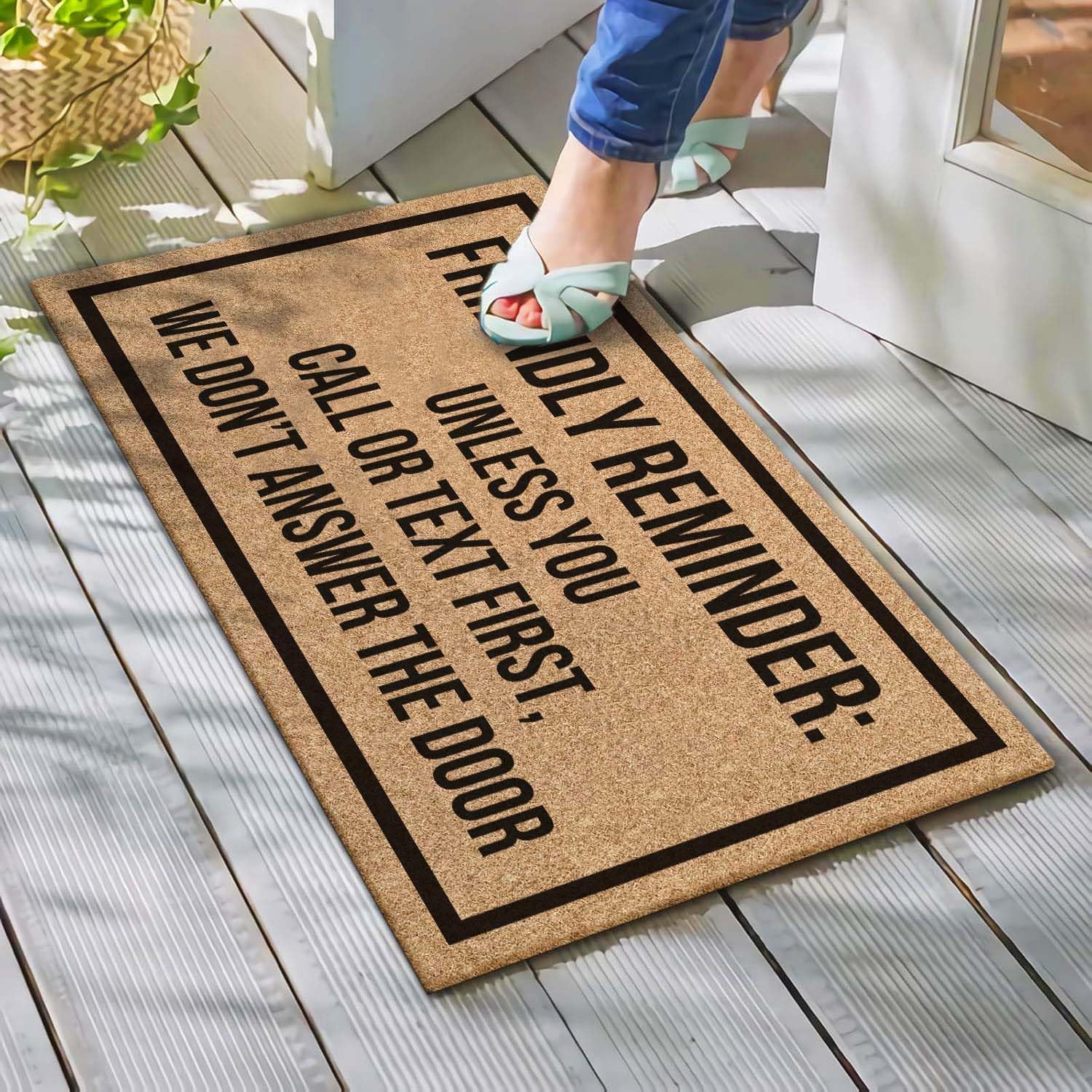 Welcome Outdoor Indoor Entrance, Friendly Reminder Unless You Call Or Text First Low-Profile Floor Mats Non Slip Durable Entrance Rugs for Entry, Patio, High Traffic Areas Front Door, 17" x 29.5"
