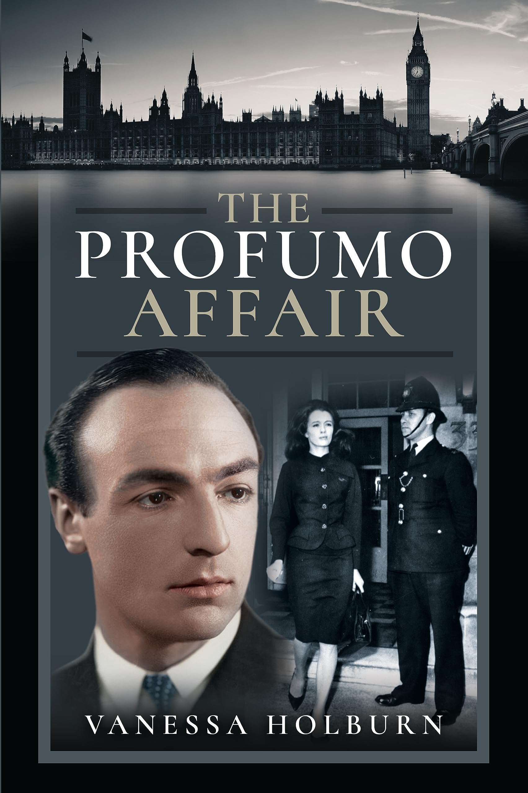 The Profumo Affair by Vanessa Holburn HARDBACK 9781399062473