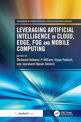 Leveraging Artificial Intelligence in Cloud, Edge, Fog and Mobile Computing-finelybook