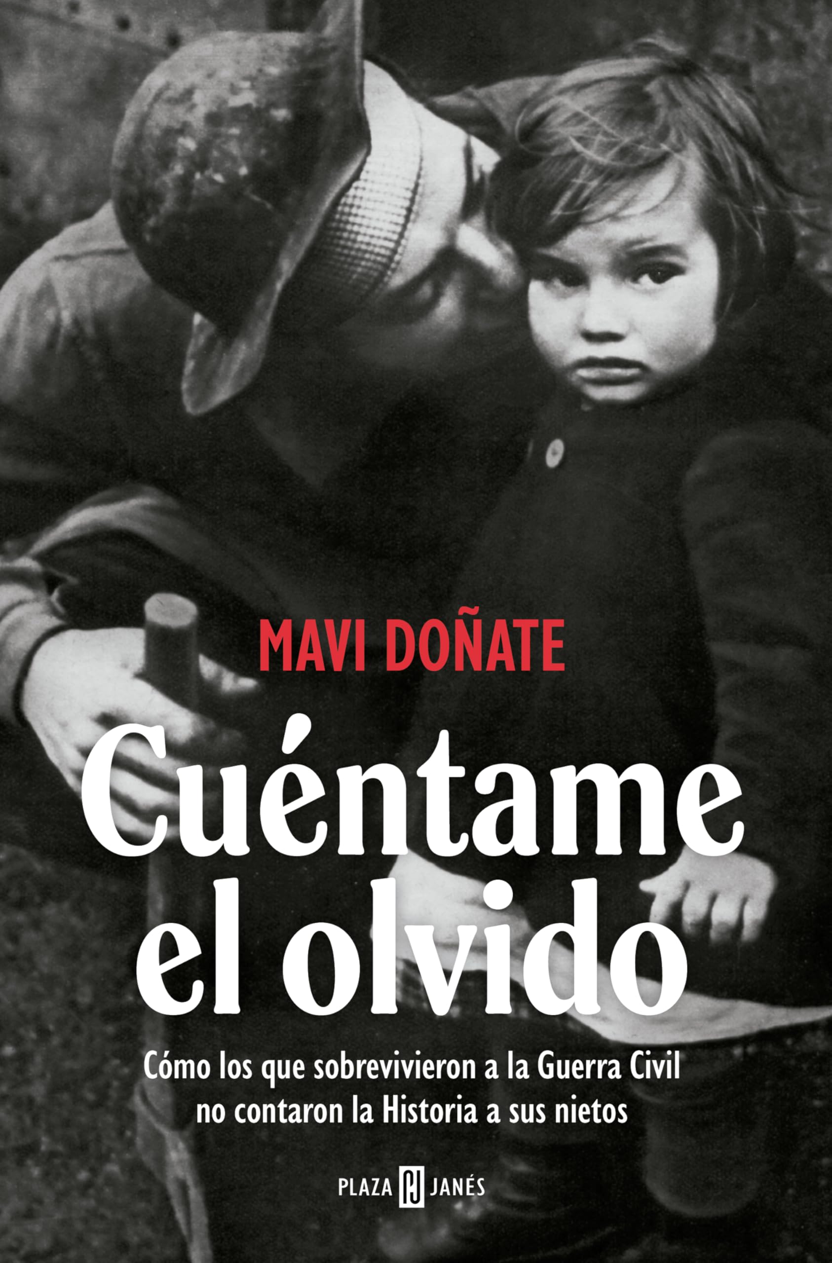 Cuéntame el olvido: Cómo los que sobrevivieron a la Guerra Civil no contaron la Historia a sus nietos (Obras diversas)