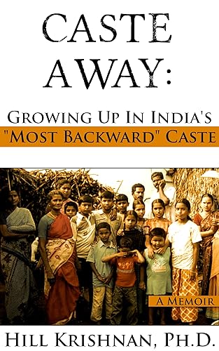 Caste Away: Growing Up in India's "Most Backward" Caste