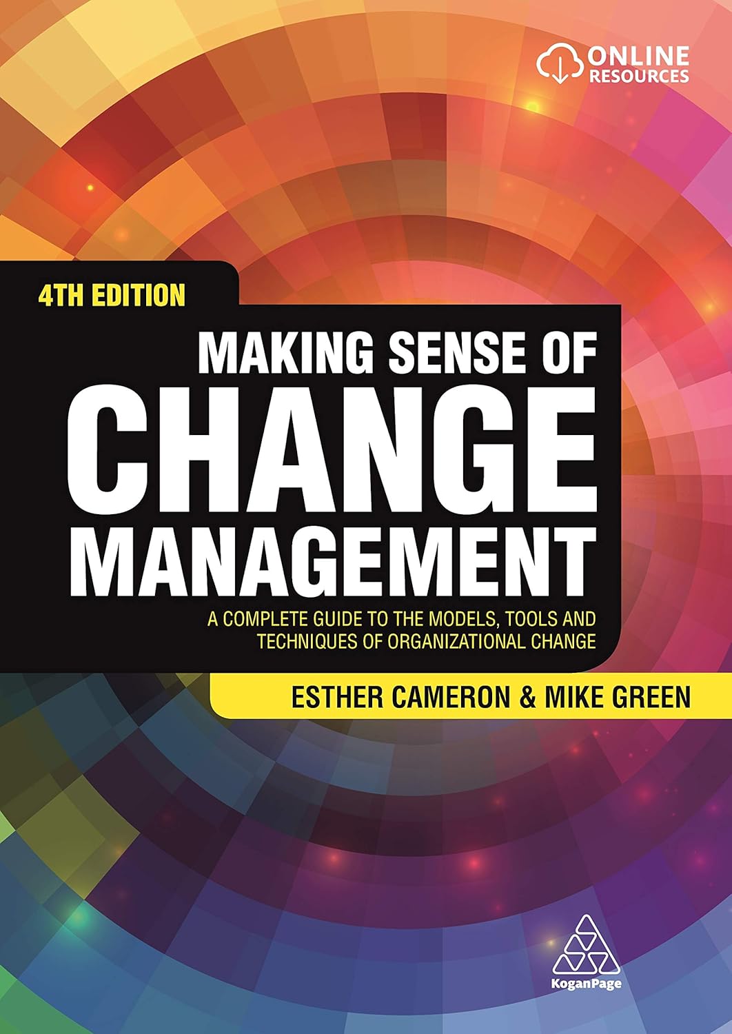 Making Sense of Change Management A Complete Guide to the Models, Tools and