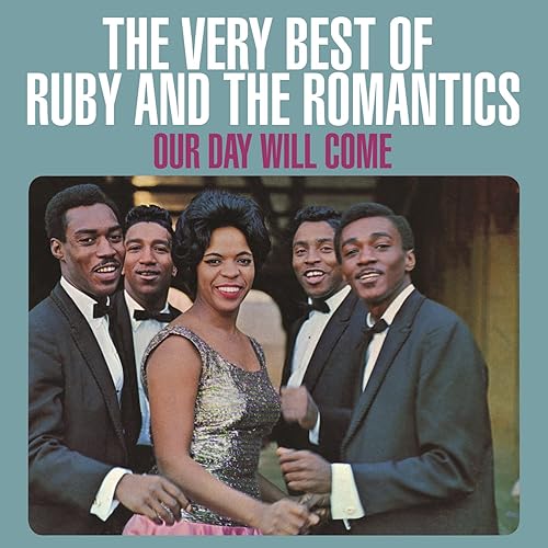 Our Day Will Come: The Very Best Of Ruby And The Romantics by Ruby & The  Romantics on Amazon Music - Amazon.com