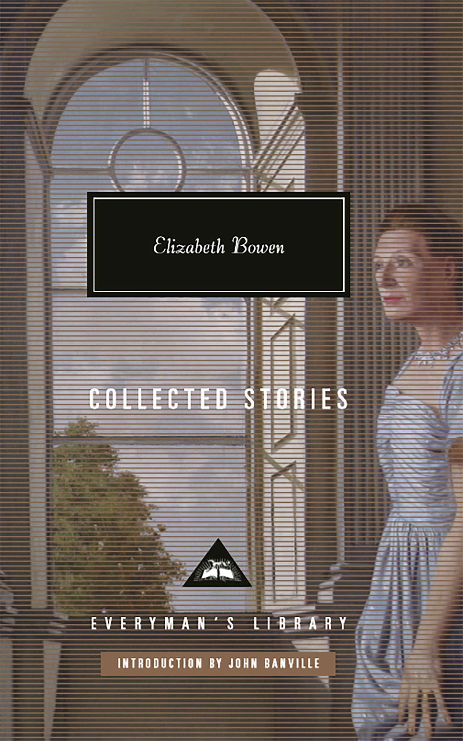 Elizabeth Bowen: Collected Stories (Everyman’s Library Contemporary Classics)