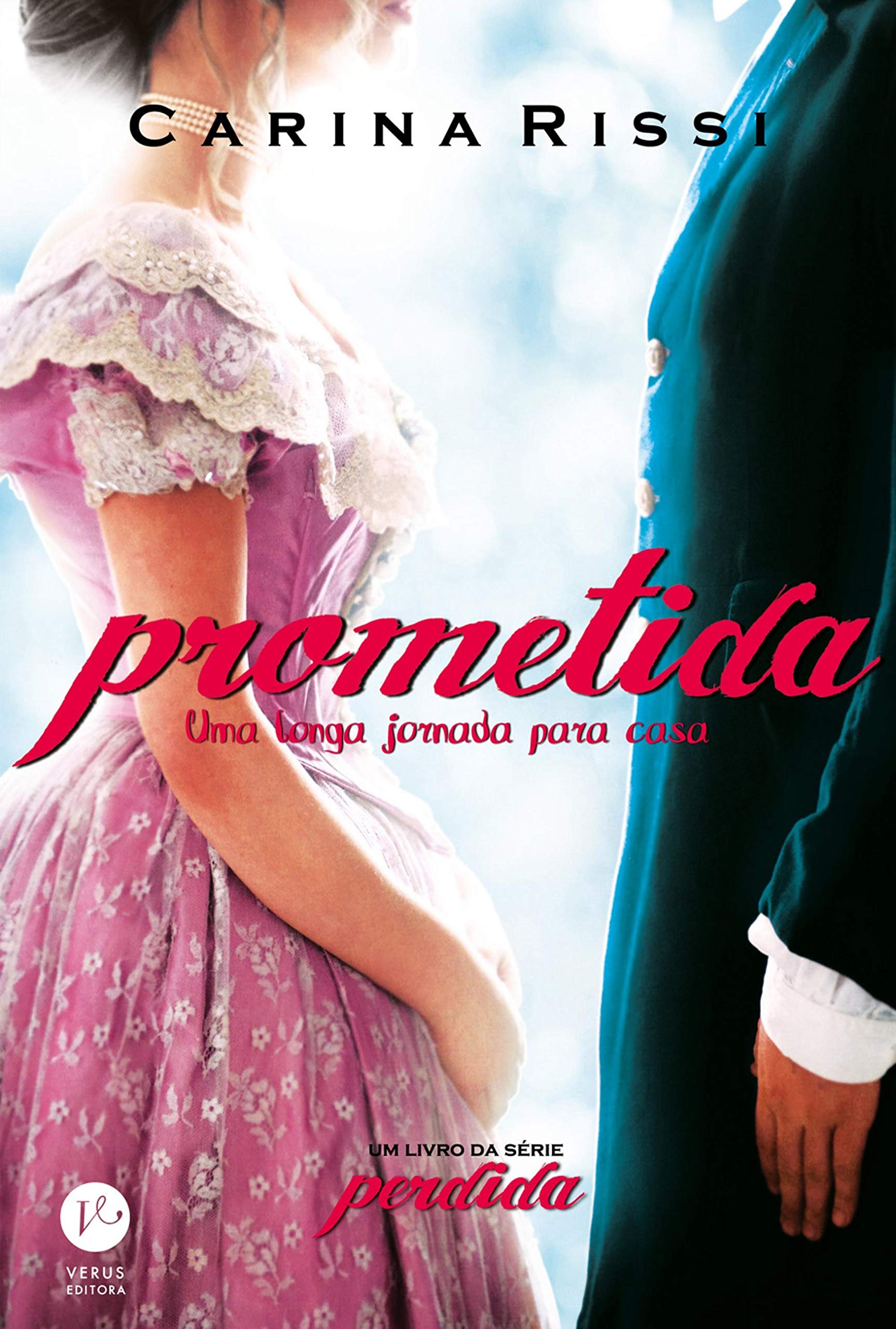 Prometida - Perdida - vol. 4: Uma longa jornada para casa (Portuguese Edition)