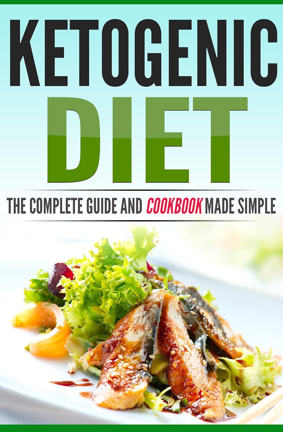 Amazon Ketogenic Diet The Complete Guide And Cookbook Made Simple