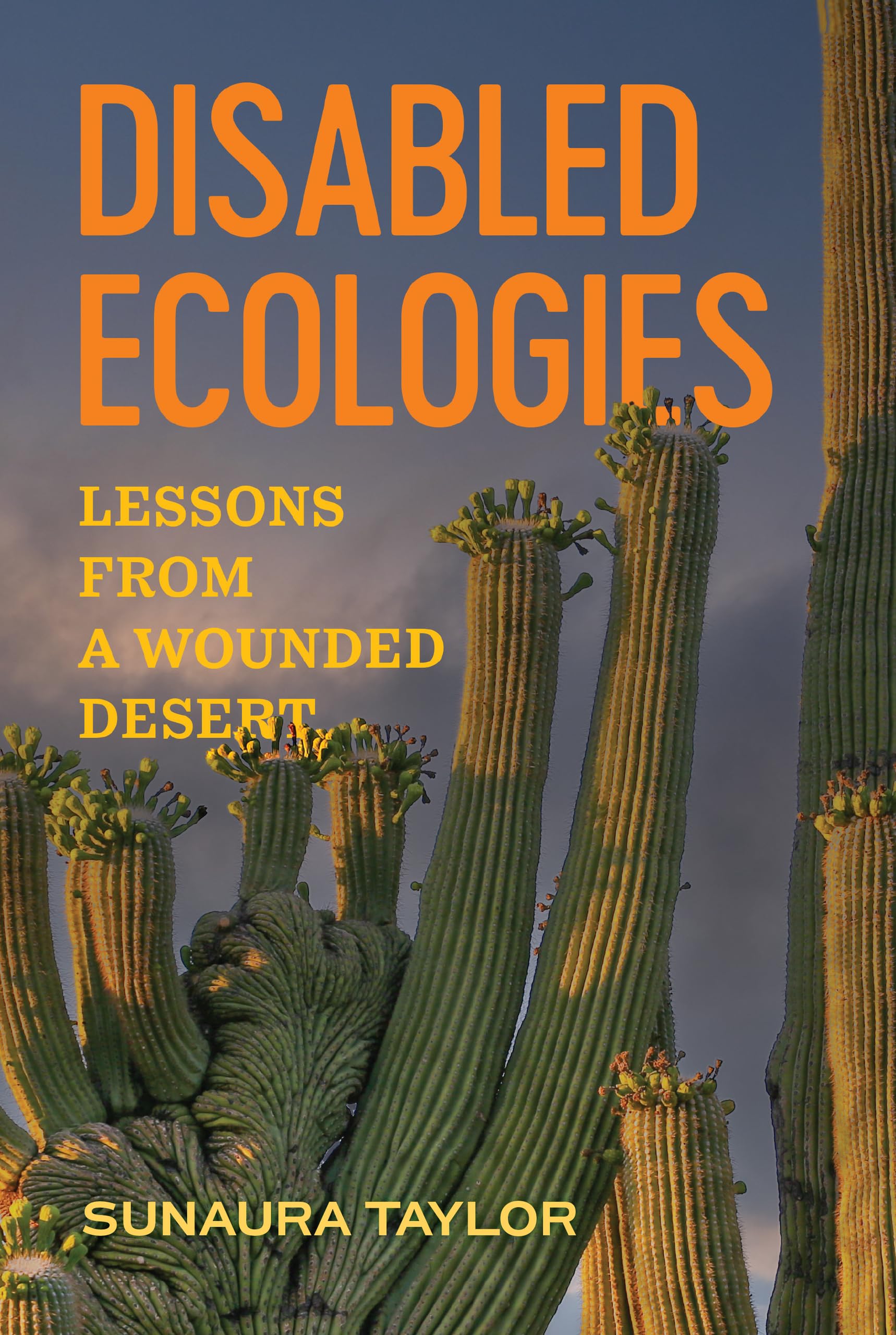 Disabled Ecologies by Sunaura Taylor - 9780520393066