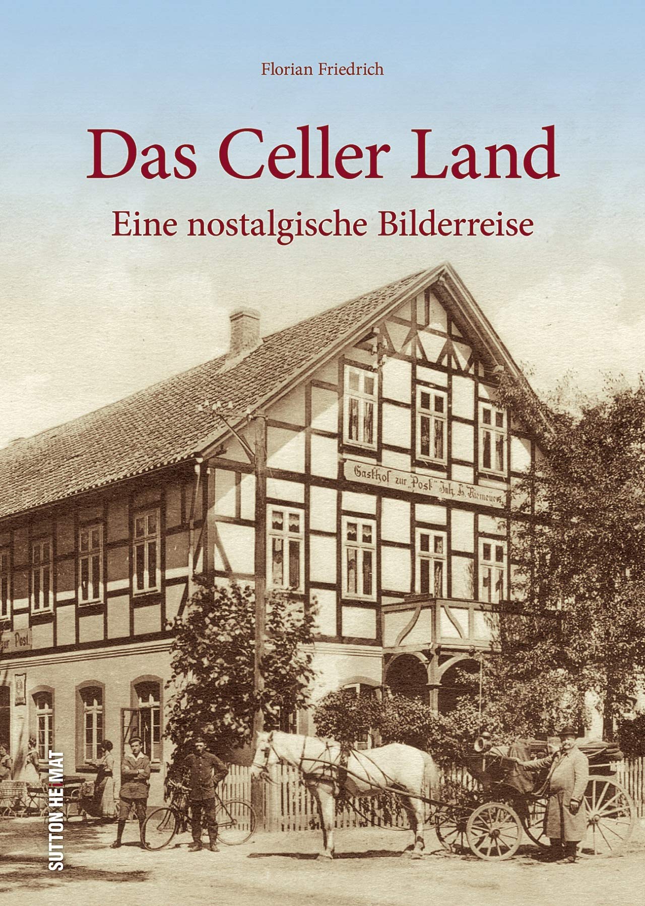 Das Celler Land: Eine nostalgische Bilderreise